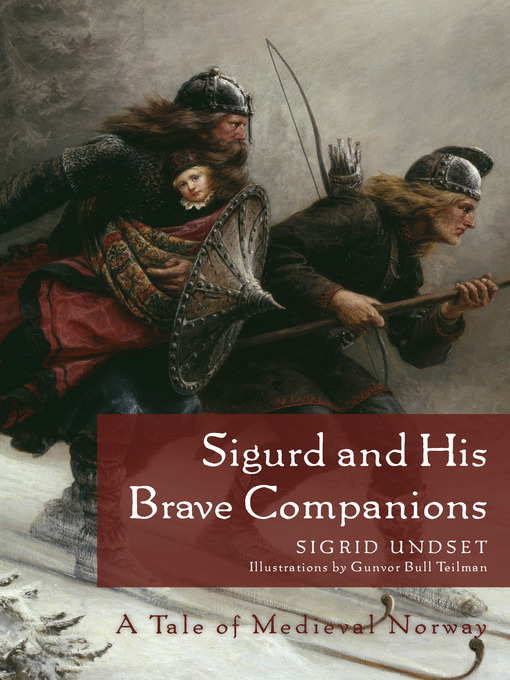 Title details for Sigurd and His Brave Companions by Sigrid Undset - Available